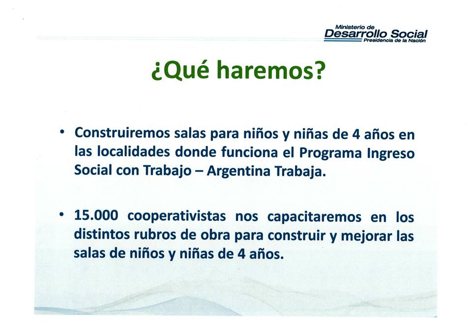 15.000 cooperativistas de Argentina Trabaja se capacitarán y construirán 500 salas de 4 años. El Estado invertirá $ 292.500.000.